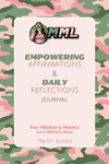 Empowering Affirmations & Daily Reflections...For Military Moms, By A Military Mom